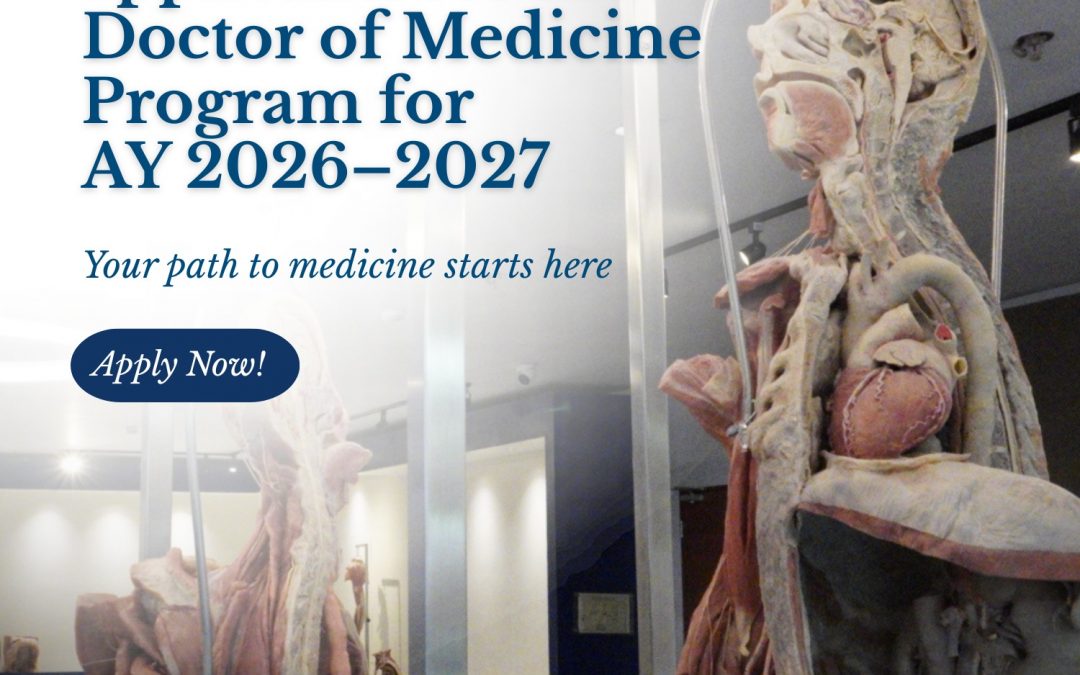 Accepting applicants for the Doctor of Medicine Program for Academic Year 2026–2027.